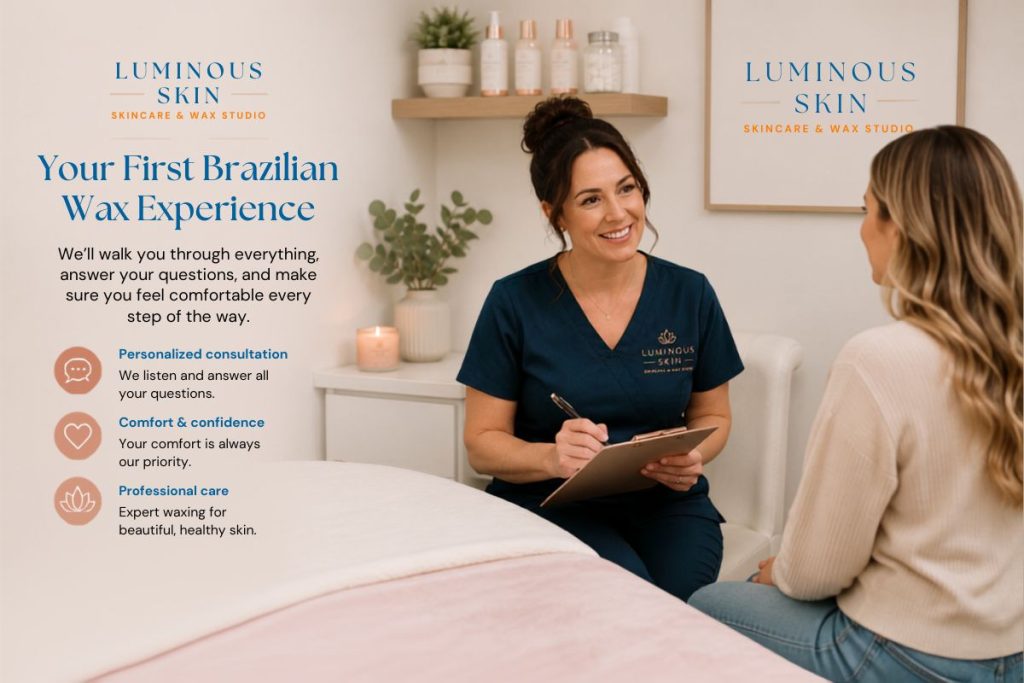 First Brazilian wax consultation at Luminous Skin in Florence KY