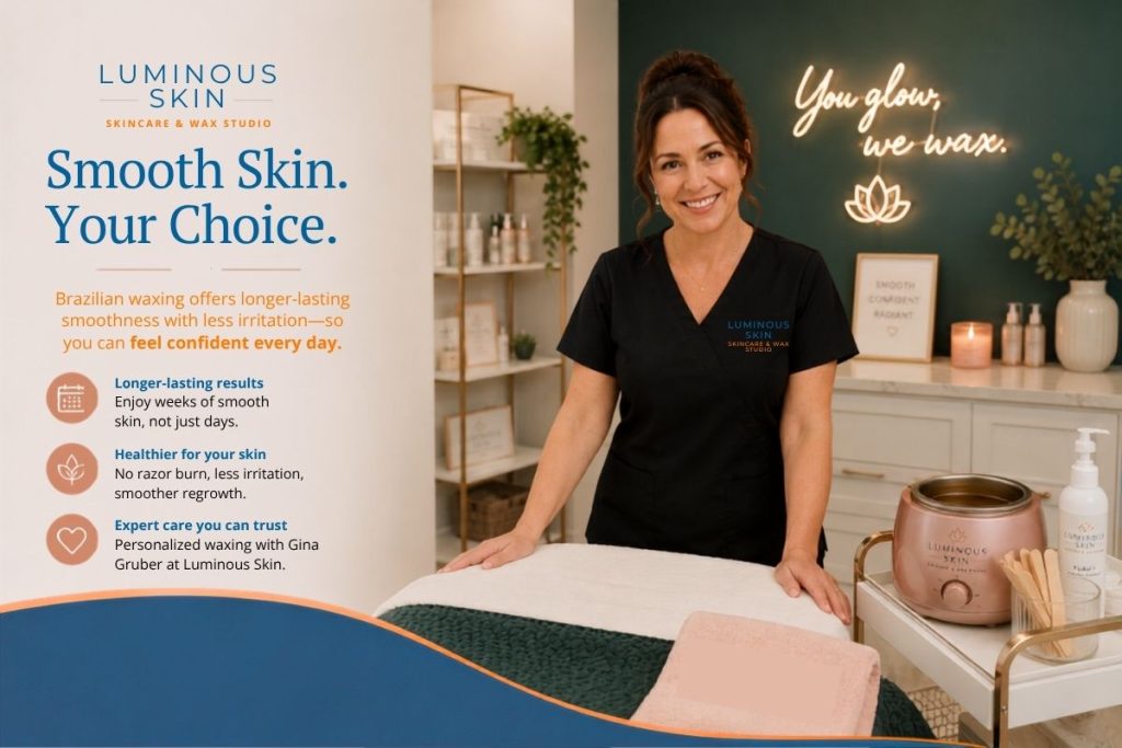 Brazilian waxing with Gina Gruber at Luminous Skin in Florence KY